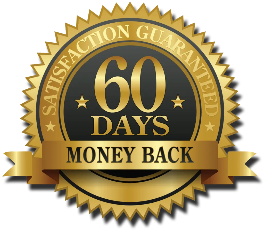 Sixty day money back guarantee satisfaction seal
